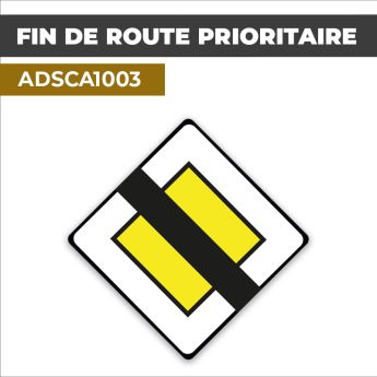 Autocollant FIN DE ROUTE PRIORITAIRE l Panneau de Priorité