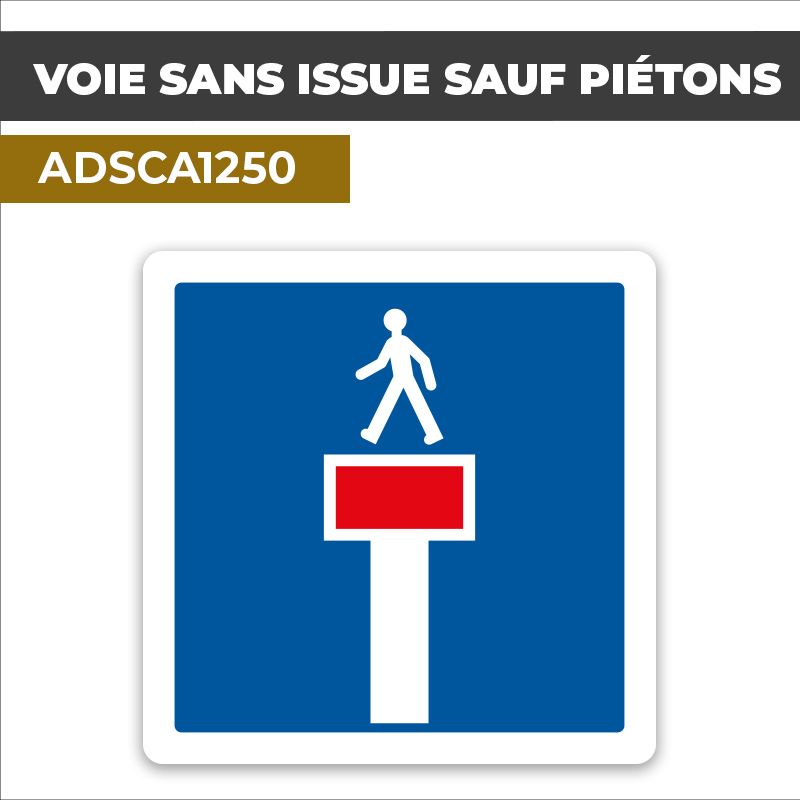 Autocollant VOIE SANS ISSUE SAUF PIÉTONS | Panneaux d'indication
