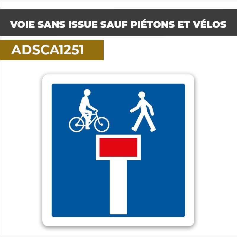 Autocollant VOIE SANS ISSUE SAUF PIÉTONS ET VÉLOS | Panneaux d'indication