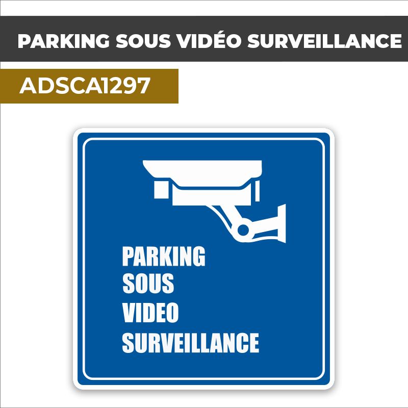 Autocollant PARKING SOUS VIDÉO SURVEILLANCE | Vidéo surveillance