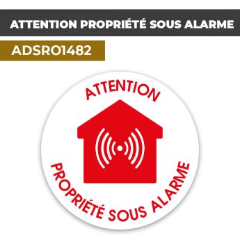 Autocollant | ATTENTION PROPRIETE SOUS ALARME Rouge | Format Rond