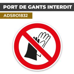 Autocollant PORT DES GANTS INTERDIT | Interdictions