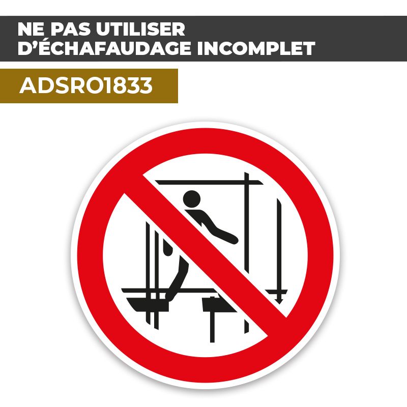 Autocollant NE PAS UTILISER D'ÉCHAFAUDAGE INCOMPLET | Règles de Sécurité