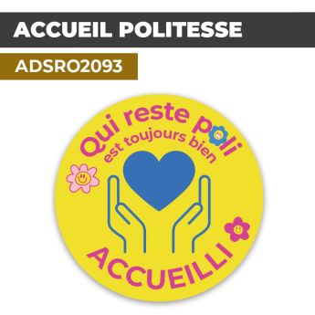 Autocollant ACCUEIL POLITESSE | Civisme