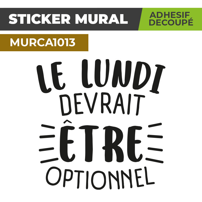 Sticker Mural | LE LUNDI OPTIONNEL| Adhésif Découpé