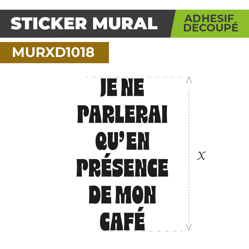 Sticker Mural | EN PRESENCE DE MON CAFÉ | Adhésif Découpé