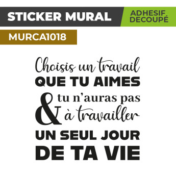 Sticker Mural | CHOISIS UN TRAVAIL | Adhésif Découpé