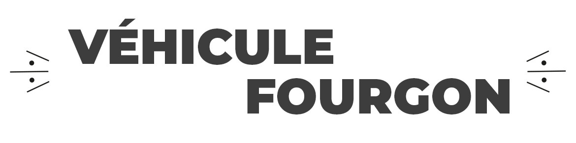 Vehicule Fourgon